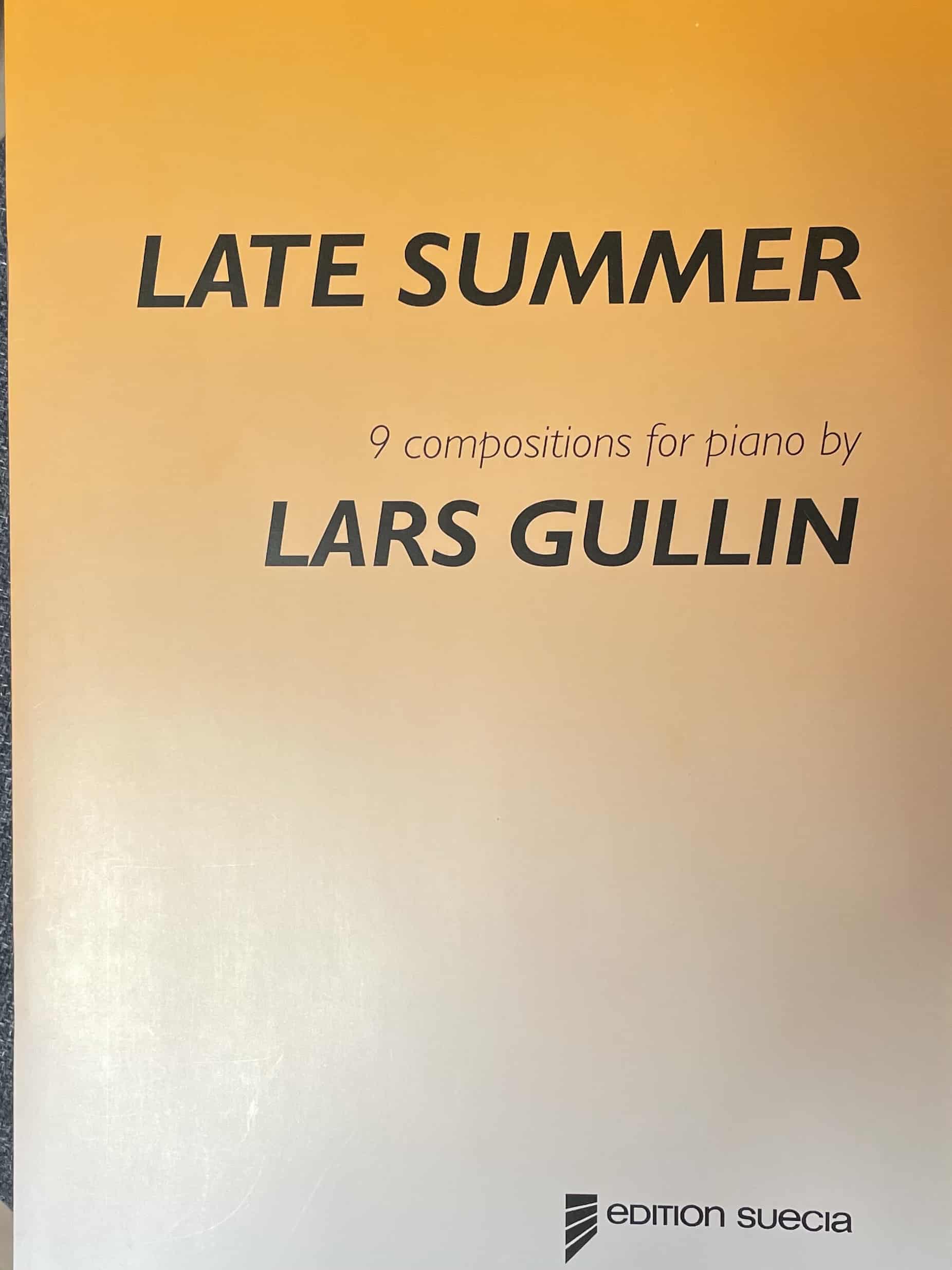 Gullin, Lars: Late summer – 9 compositions for piano Gullin, Lars: Late summer – 9 compositions for piano Jazzpiano