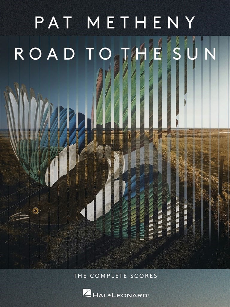 Pat Metheny: Road to the Sun - The Complete Scores