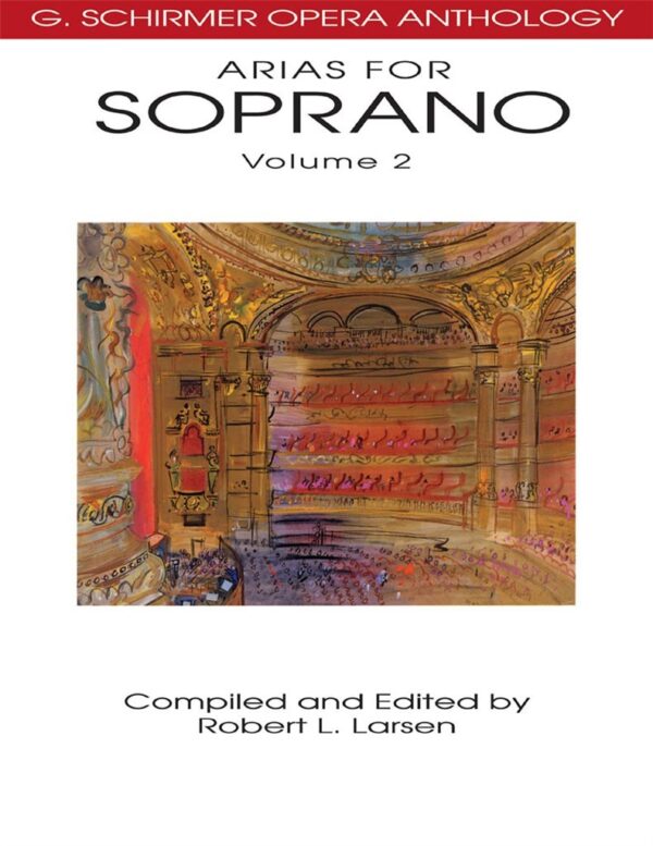 Schirmer Opera Anthology: Arias For Soprano Volume 2 (Ed.: Larsen) Antologier
