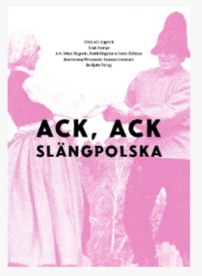 Ack, ack slängpolska (Diskankör SSAA och slagverk)