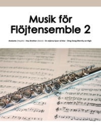 Lundström, Ulrik (arr.): Musik för flöjtensemble 2 Noter