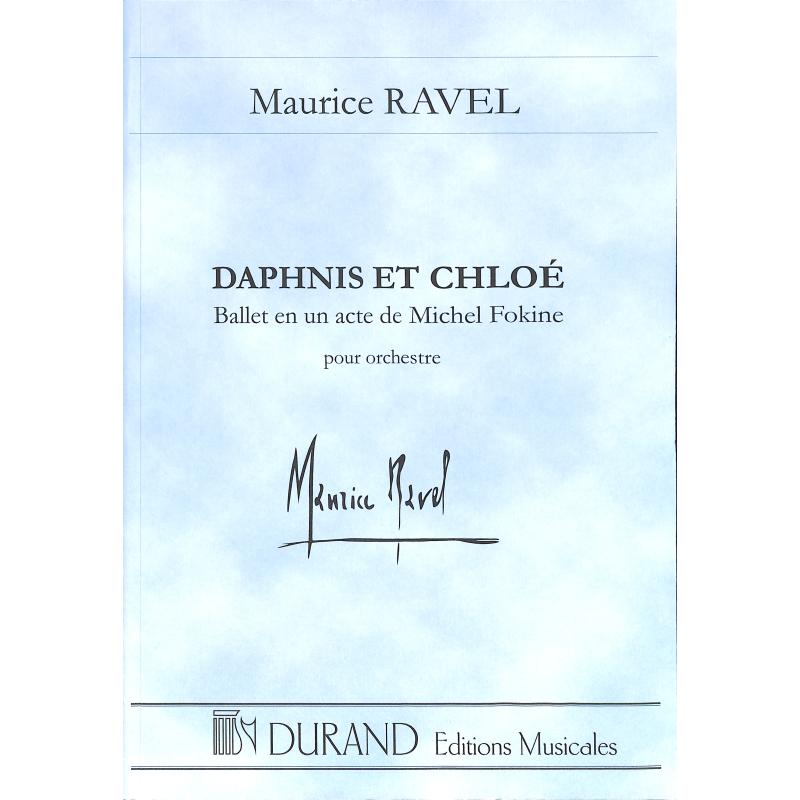 Ravel, Maurice: Daphnis et Chloé - ballet en un acte (studiepartitur)
