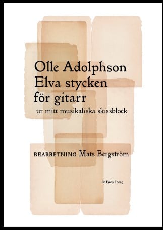 Olle Adolphson/Mats Bergström: Elva stycken för gitarr ur mitt musikaliska skissblock Gitarr klassisk
