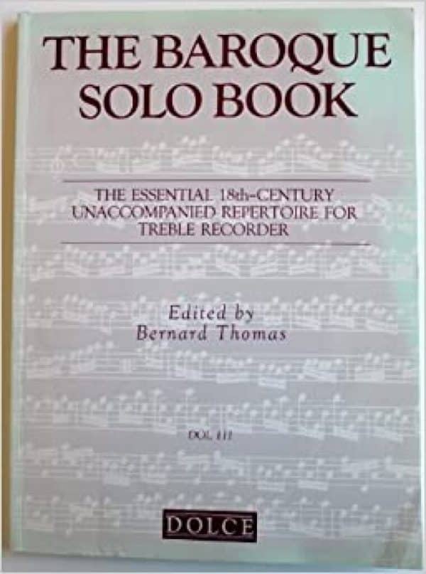Baroque Solo Book The essential 18th-century unaccompanied repertoire for alto recorder Blockflöjt