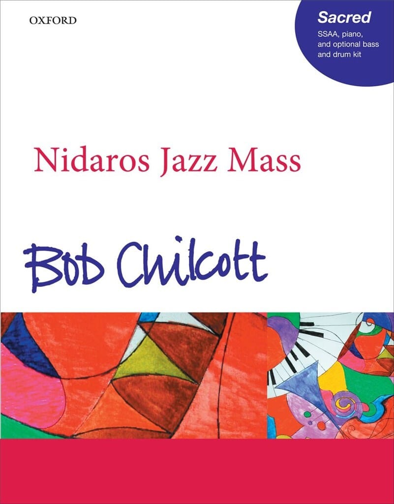 Chilcott, Bob: Nidaros jazz Mass for upper voices (SSAA, piano and optional bass and drum kit) Chilcott, Bob: Nidaros jazz Mass for upper voices (SSAA, piano and optional bass and drum kit) Diskantkör